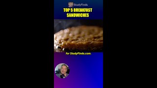 Top 5 Fast Food Breakfast Sandwiches