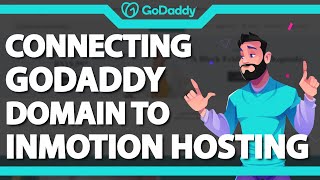 Connecting a Godaddy domain to Inmotion Hosting (Quickly and Easy) 2024