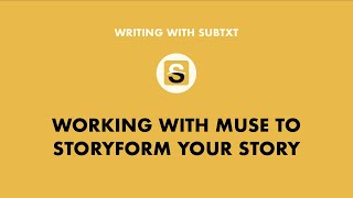 Working with Muse to Storyform a Story