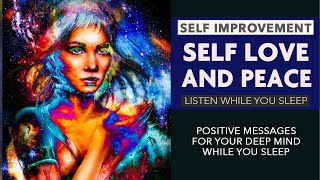 Self-love and inner peace.  Positive messages while you sleep. (Affirmations & meditation music)