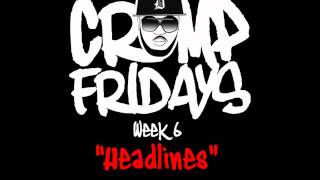 K. Crump - Headlines Freestyle (#CrumpFridays Week 6)