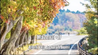 Mazmur 47 | Allah, raja seluruh bumi