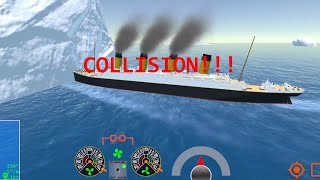 Shipsim3D  RMS Titanic Collided  with a huge Iceberg