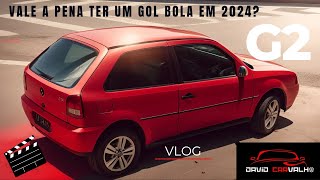 Vale a pena ter um Gol bola (G2) em 2024?