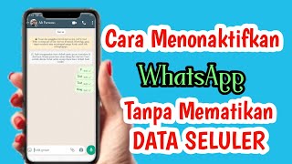 🔴CARA MENONAKTIFKAN WHATSAPP TANPA MEMATIKAN DATA SELULER - CARA MENONAKTIFKAN WA SEMENTARA