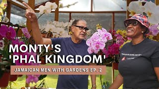 A Trip to Montyville Orchids: Jamaican Men With Gardens Ep. 2