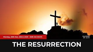 The Resurrection #WinTheWeek 25032024