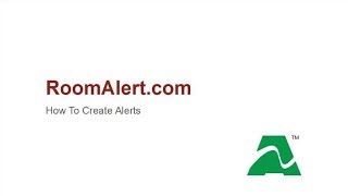 RoomAlert.com: How To Create An Alert