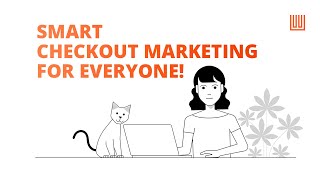 Smart checkout marketing for everyone!