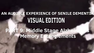 (Dante Timberwolf) AAEOSD PT 9: Middle Stage Alzheimer’s Memory Entanglements (VISUALIZED)