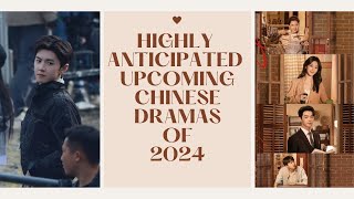 Top 13 Highly Anticipated Chinese Drama | Chen Zhe Yuan Xu Kai Upcoming Dramas