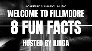 Eight Fun Facts of Welcome to Fillmoore, Hosted by Kinga