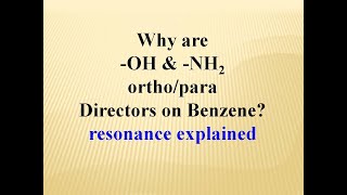 -OH & -NH2 activate Benzene towards ortho/para attack