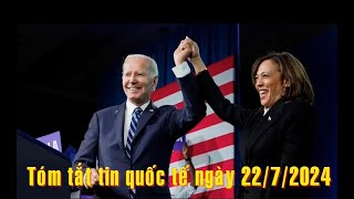 Tóm tắt tin quốc tế ngày 22/7/2024