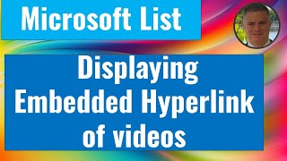 Microsoft List  - Displaying Embedded Hyperlink of videos