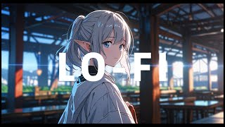 【Lo-fi】𝐏𝐥𝐚𝐲𝐥𝐢𝐬𝐭 focus chill mix🌻/ Relaxing🎵