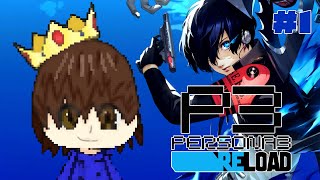 [PERSONA 3: RELOAD] Persona Fan Plays Their Favorite Game For the First Time 2/2 | #1 (SPOILERS)