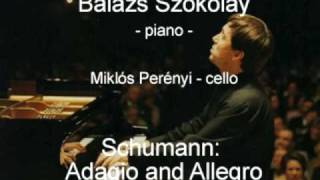 Schumann: Adagio and Allegro - Balázs Szokolay, Miklós Perényi