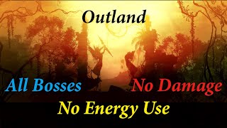 [Outland] All bosses. No damage. No energy use.