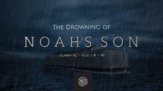 The drowning of Noah's (AS) son | Mishary Rashid Alafasy  [EMOTIONAL]