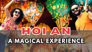 Hoi An: A Magical Experience