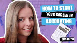 How to start your career in accounting (Video 10) - Study entry criteria and job application tips