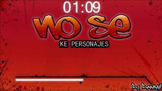 KE PERSONAJES - No se - (Remix) - DJ Danny!