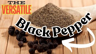 The Versatile Black Pepper History and Uses #blackpepper #blackpepperbenefits #spices