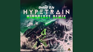 Hypetrain (Mindblast Remix Edit)