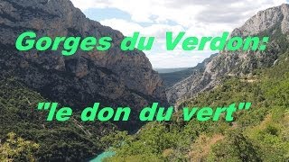 GORGES du VERDON:"le don du vert"