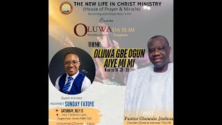 OLUWA DA SI MI  || OLUWA GBE OGUN AIYE MI MI || SAT. 13TH JULY  2024