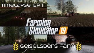 [FS19] Geiselsberg farm | My first day at the farm | EP 1 | Timelapse