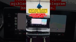 Android Auto'dan video izleme. ( Android 14 sürümünde maalesef çalışmıyor.)