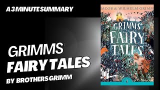 Grimms' Fairy Tales - A 3 minute summary