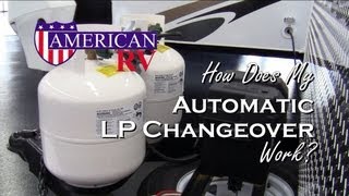 How Does My RV Automatic Propane (LP) Changeover/Selector Valve Work?