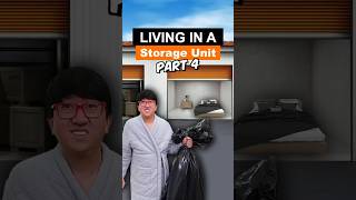 Living in a Storage Unit - Part 4