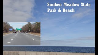 A drive to Sunken Meadow Park & Beach via Sagtikos and Sunken Meadow Parkways.