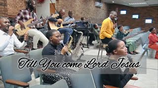 Mamelodi Church Singing - Till You come Lord Jesus