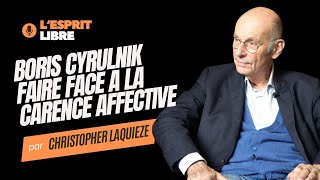 BORIS CYRULNIK - Faire face à la carence affective