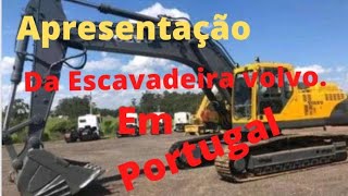 APRESENTAÇÃO DE ESCAVADEIRA HIDRÁULICO VOLVO 240 NL EM PORTUGAL 🇵🇹.