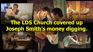 The LDS Church covered up Joseph Smith's money digging.