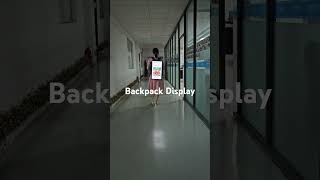 Backpack advertising display #benshidisplay mayhuang@benshi.ltd WECHAT ID：BenshiDigitalSignage