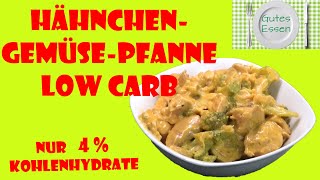 Hähnchen (Chicken) Gemüse Pfanne | Low Carb | Keto | einfache Zutaten | schnell und einfach