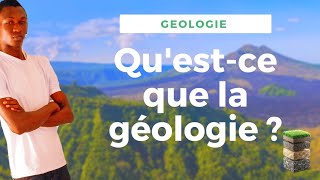 Qu'est-ce que la géologie ?