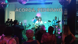 ACORDA, PEDRINHO cover (canção da banda Jovem Dionísio, com Paola, Claudio e Luciano)