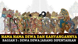 Gambar Gambar Wayang Jawa dan Kahyangannya || Bagian : 3 - Dewa Jarang Dipentaskan