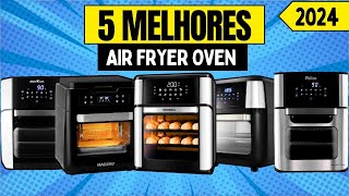 🍽️Transforme Sua Cozinha: Descubra as 5 Melhores Air Fryer Oven do Mercado em 2024! 🛒✨