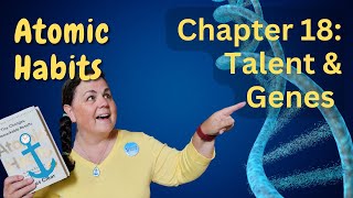 The Truth About Talent! Ch 18 Atomic Habits Weight Loss Book Club