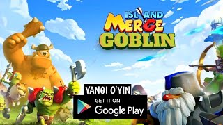 YANGI OʻYIN / ISLAND MERGE / GOBLIN