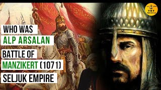 Who Was Alp Arsalan | Battle of Manzikert (1071) | Seljuk Empire